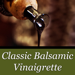 Classic Balsamic Vinaigrette