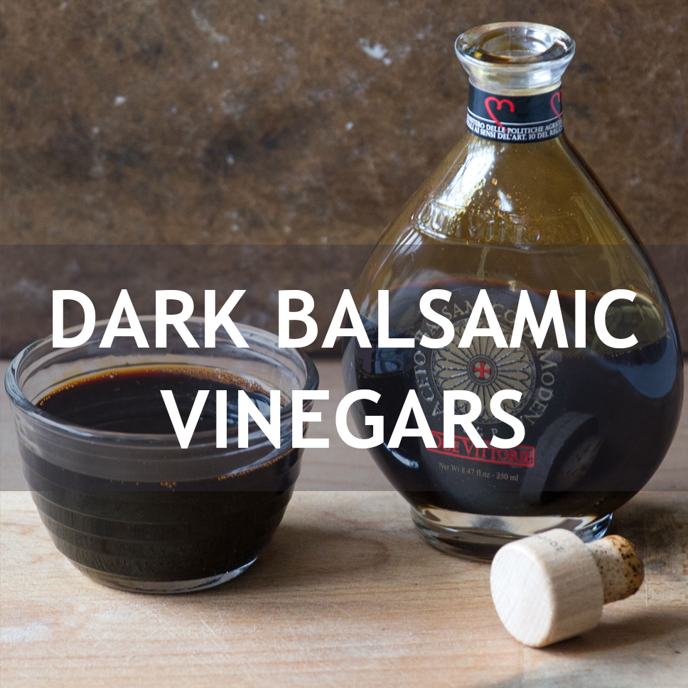 Dark Balsamic Vinegars